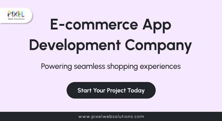 E-commerce App Development Services | Pixel Web Solutions