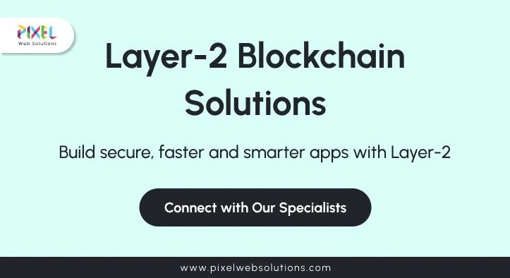 Layer-2 Blockchain Development Services | Pixel Web Solutions