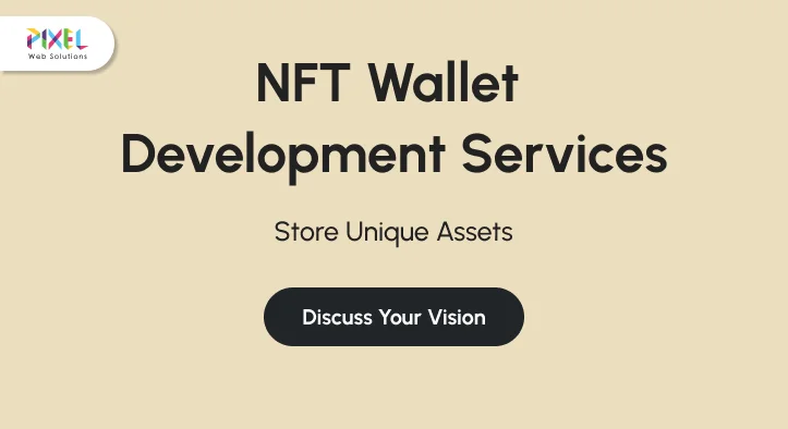 NFT Wallet Development Company - Pixel Web Solutions