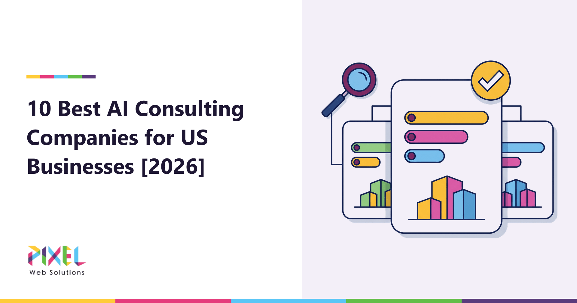 10 Best AI Consulting Companies for US Businesses [2026]