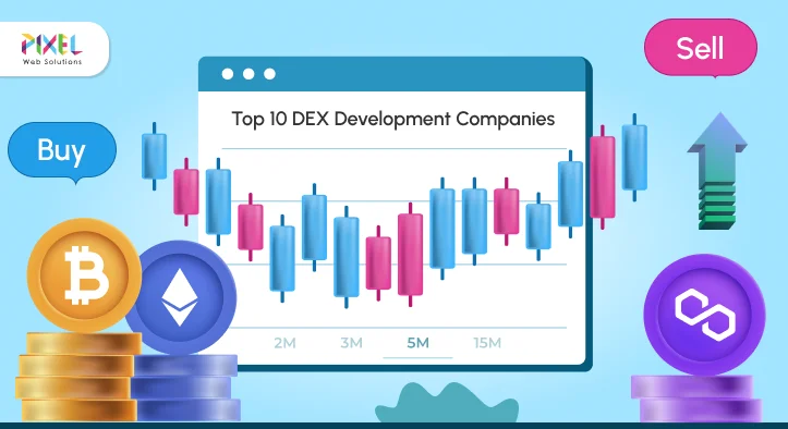 10 Best Decentralized Exchange (DEX) Development Companies 2026
