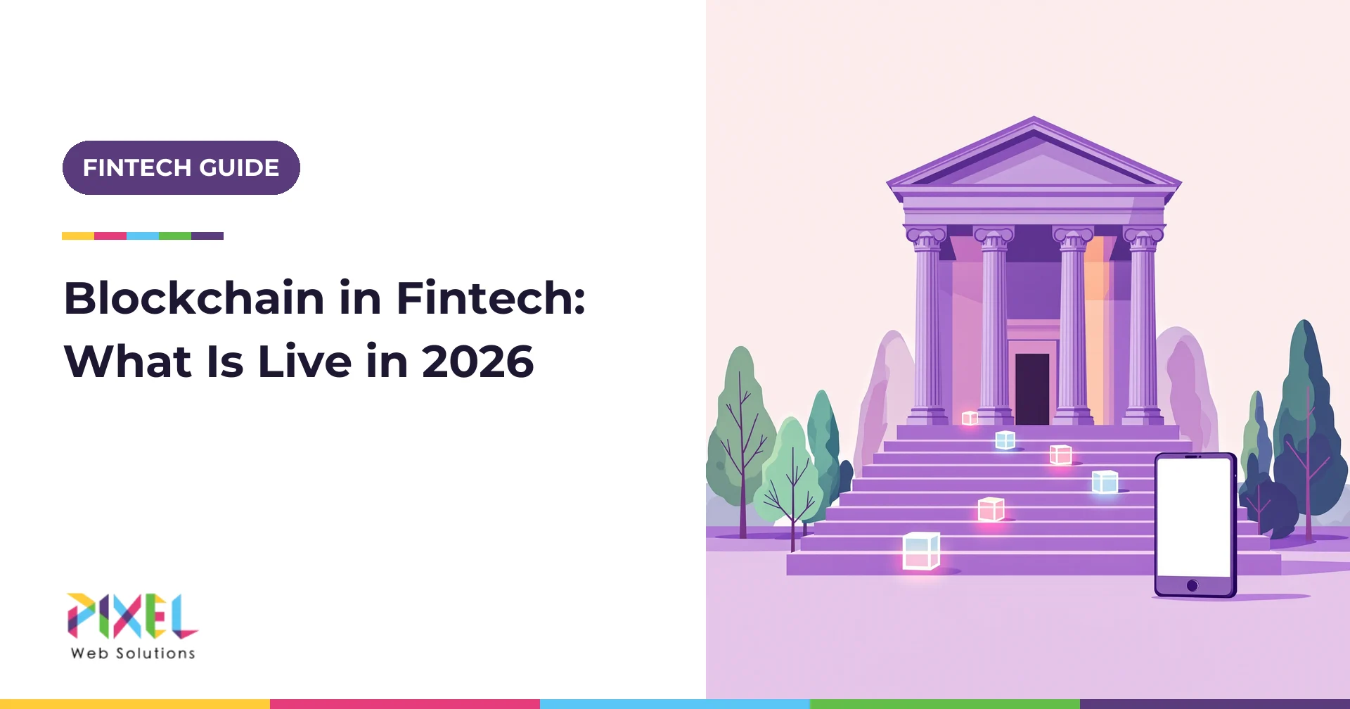 Blockchain in Fintech: 2026 Guide to Use Cases, Trends and Regulation
