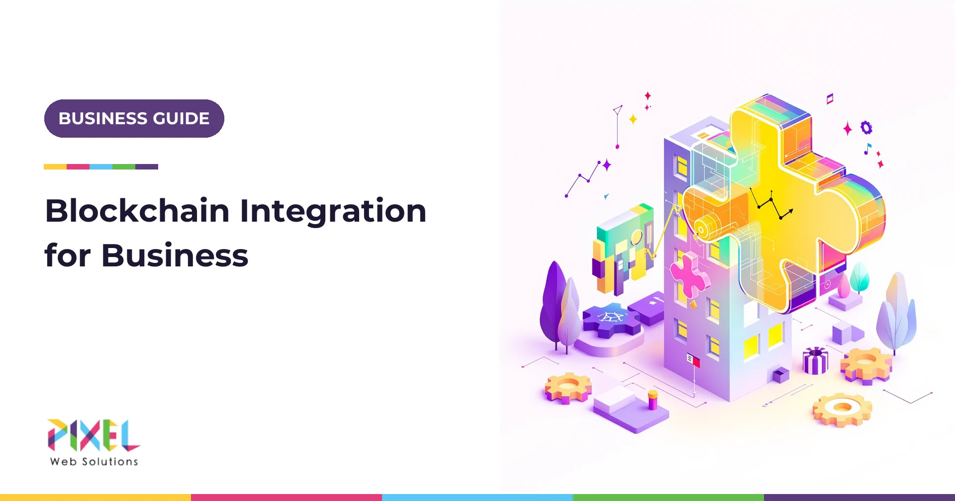 How To Integrate Blockchain Into Your Business and Existing Platforms in 2026