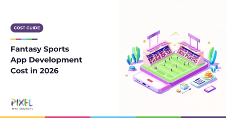Fantasy Sports App Development Cost in 2026: Features, Timeline and Legal Budget