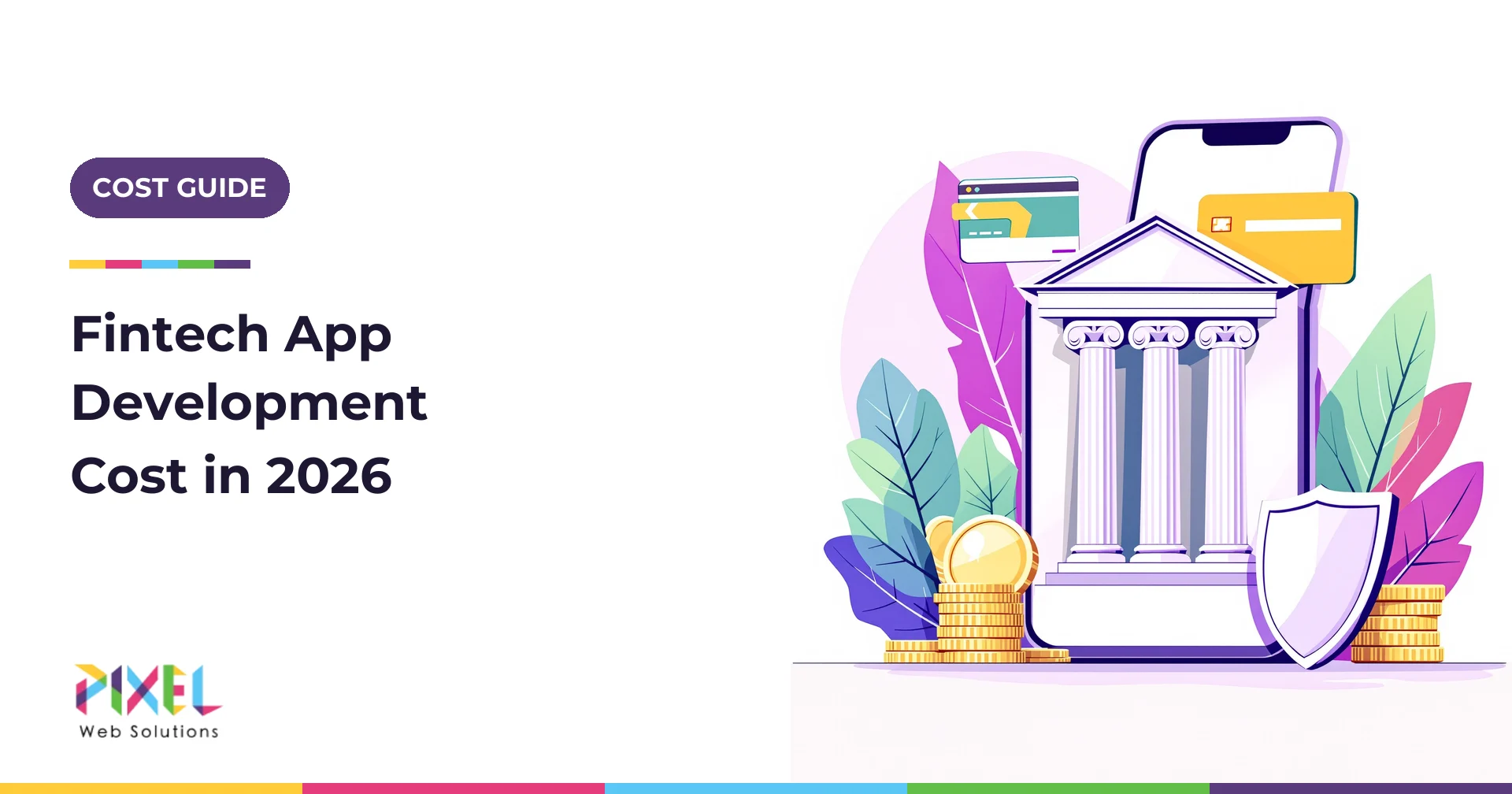 How Much Does It Cost to Build a Fintech App in 2026? A Complete Budget Breakdown