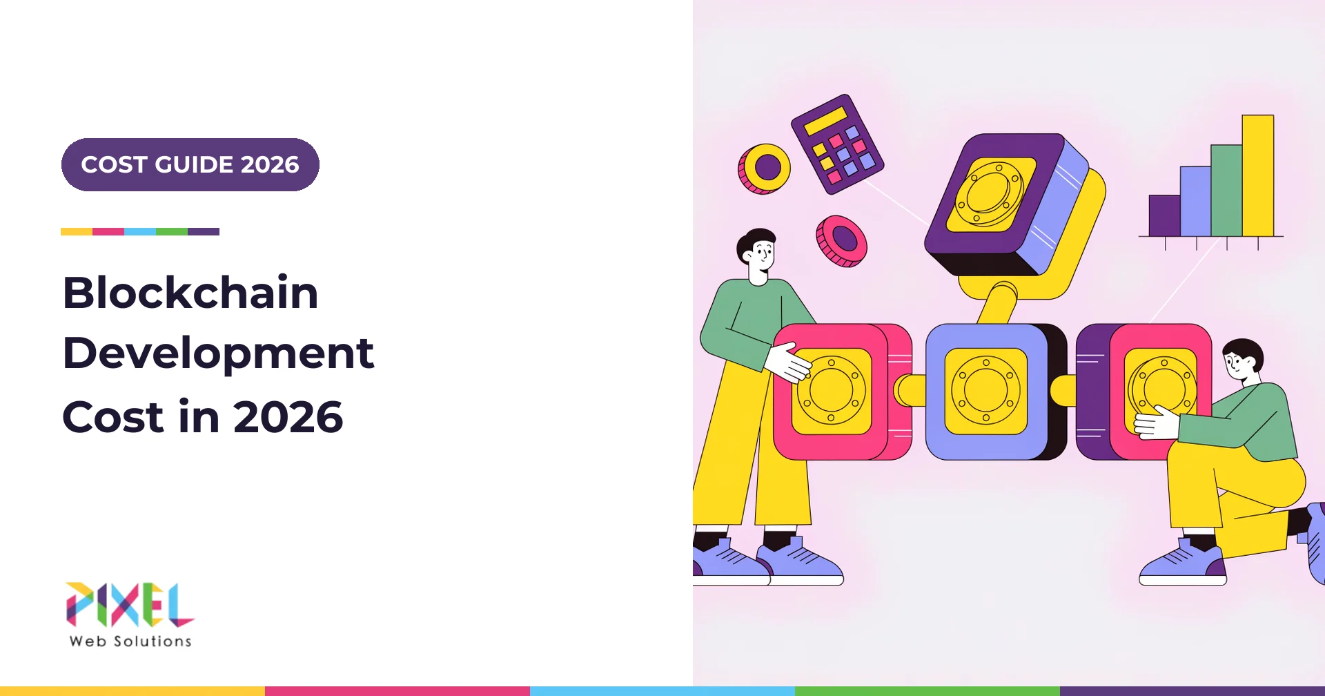 Blockchain Development Cost in 2026: How Much Does It Cost to Build a Blockchain or Blockchain App?