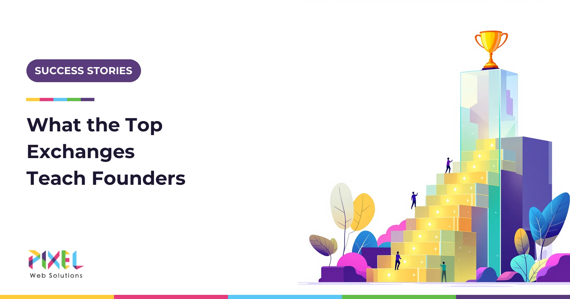 Crypto Exchange Success Stories: How the Top 5 Exchanges Rose, and What FTX Teaches
