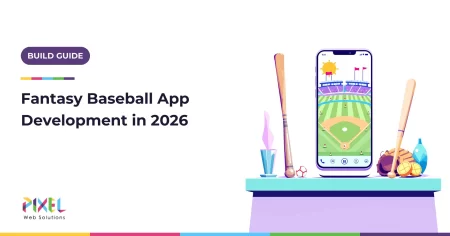 Fantasy Baseball App Development: A 2026 Guide to Formats, Data Feeds and Cost