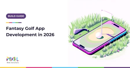Fantasy Golf App Development: A 2026 Guide to Formats, PGA Tour Data and Cost