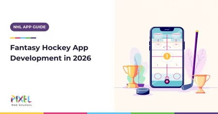 Fantasy Hockey App Development: A 2026 Guide to NHL Formats, Data Feeds and Cost