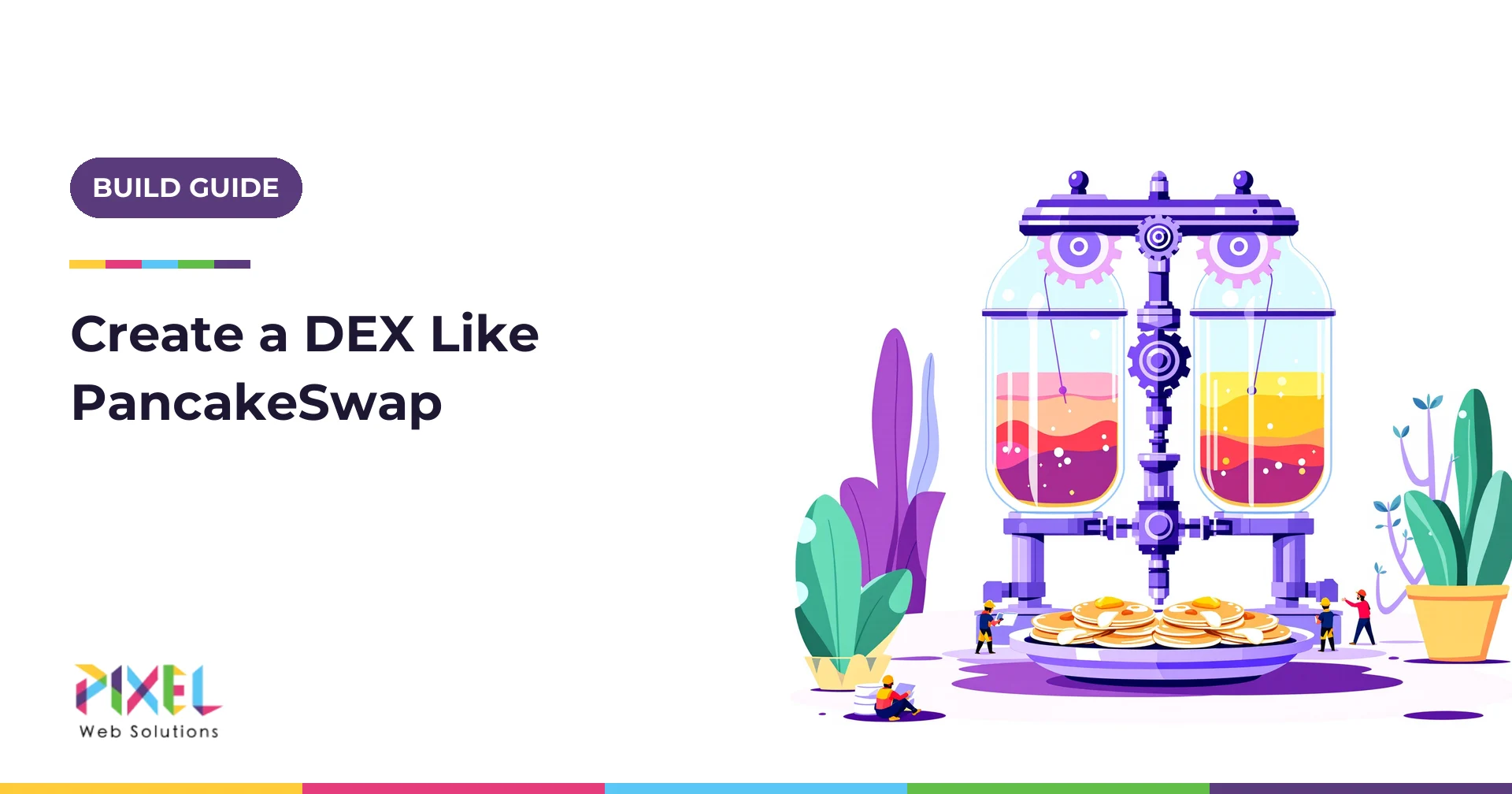 How to Create a Decentralized Exchange Like PancakeSwap in 2026: Build Guide