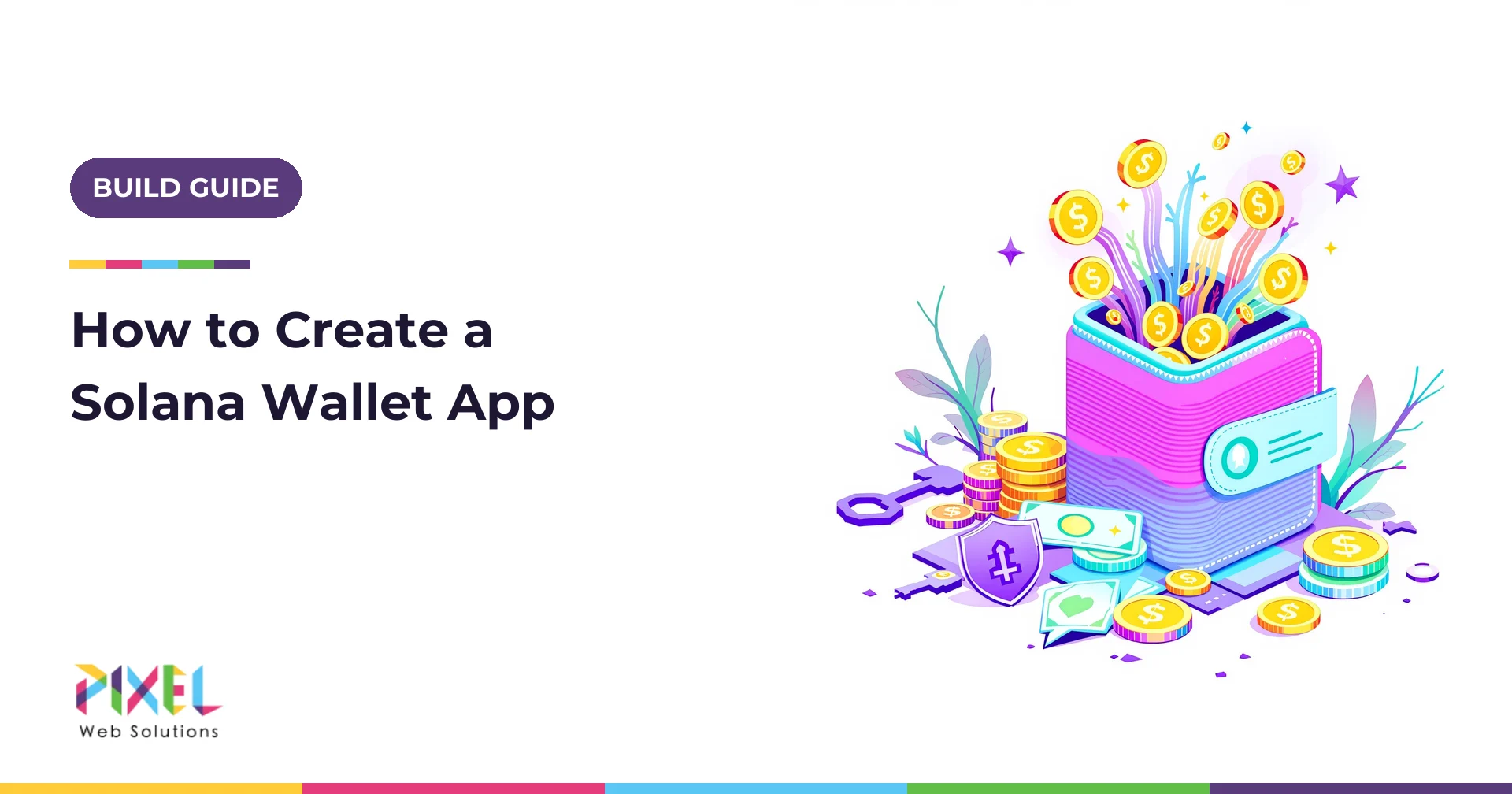How to Create a Solana Wallet in 2026: A Complete Guide to Building a Secure Wallet App