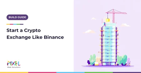 How to Start a Crypto Exchange Like Binance in 2026: Complete Guide