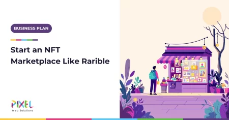 How to Start an NFT Marketplace Like Rarible in 2026: Business Plan, Build Steps and Cost