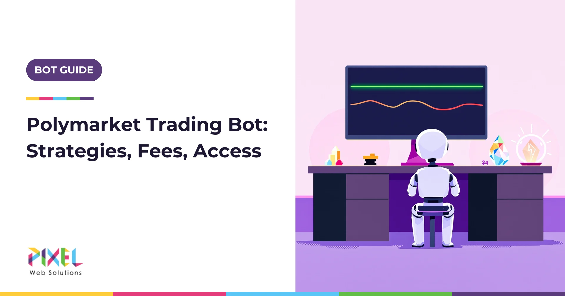 Polymarket Trading Bot in 2026: API, Strategies, Fees and Legal Access