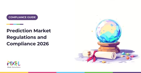 Prediction Market Regulations & Compliance in 2026: What Businesses Should Know