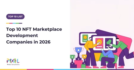Top 10 NFT Marketplace Development Companies in 2026 (Compared by Rate, Team and Focus)