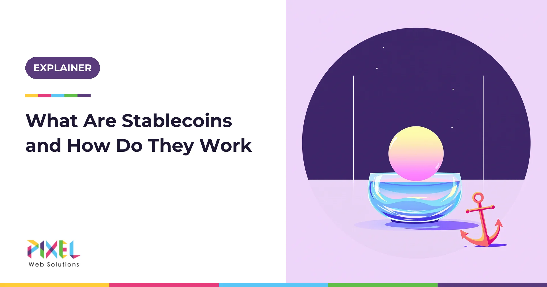 What Are Stablecoins and How Do They Work? A Complete 2026 Guide